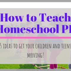 how to teach homeschool PE